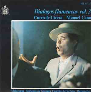 Curro De Utrera, Manuel Cano - Diálogos Flamencos / Vol. 3