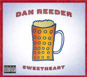 Dan Reeder - Sweetheart