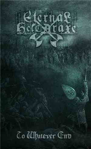 Eternal Helcaraxe - To Whatever End