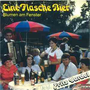 Fritz Bardel - Ein Flasche Bier