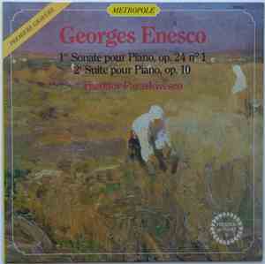 Georges Enesco - Theodor Paraskivesco - 1re Sonate Pour Piano, Op. 24 N° 1  ...