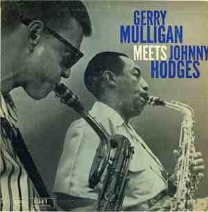 Gerry Mulligan & Johnny Hodges - Gerry Mulligan Meets Johnny Hodges