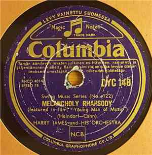 Harry James And His Orchestra - Melancholy Rhapsody / Get Happy