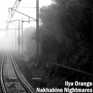 Ilya Orange - Nakhabino Nightmares