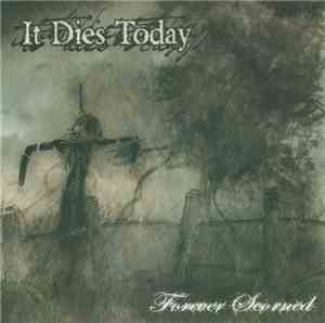 It Dies Today - Forever Scorned