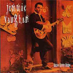 Jimmie Vaughan - Boom-bapa-boom