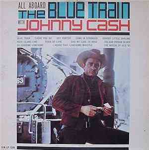 Johnny Cash - All Aboard The Blue Train