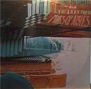Joni Mitchell & The L.A. Express - Miles Of Aisles