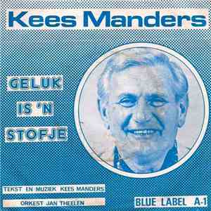 Kees Manders - Geluk Is 'n Stofje