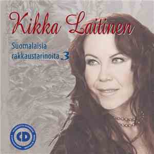 Kikka Laitinen - Suomalaisia Rakkaustarinoita 3