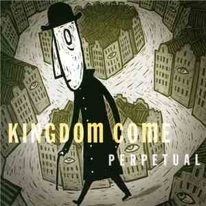 Kingdom Come  - Perpetual
