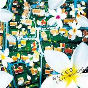 L'Arc~en~Ciel - Bless