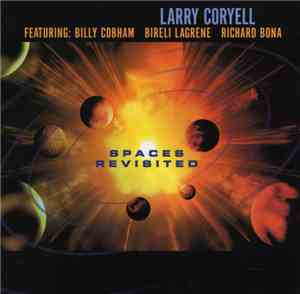 Larry Coryell - Spaces Revisited