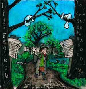 Lisa Freieck - You Can Still Be Paranoid