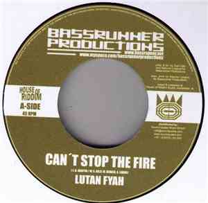 Lutan Fyah / Geoffrey Star & Wildlife - Can't Stop The Fire / Free Up Your  ...