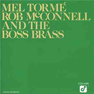 Mel Tormé, Rob McConnell And The Boss Brass - Mel Tormé -  Rob McConnell An ...
