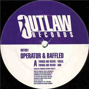Operator & Baffled - Things Are Never