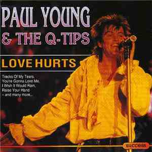 Paul Young & The Q-Tips - Love Hurts