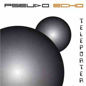 Pseudo Echo - Teleporter