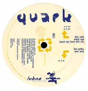 Quark - Tribal Aga / Liquid Sky