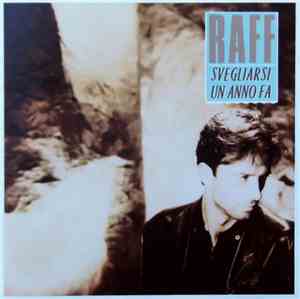 Raff - Svegliarsi Un Anno Fa