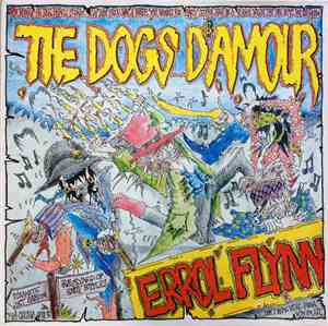 The Dogs D'Amour - Errol Flynn