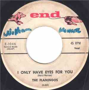 The Flamingos - I Only Have Eyes For You