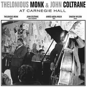 Thelonious Monk & John Coltrane - At Carnegie Hall