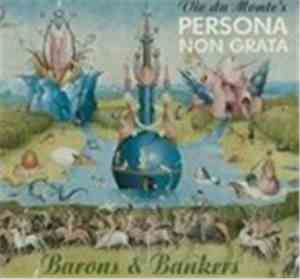 Vic Du Monte's Persona Non Grata - Barons & Bankers