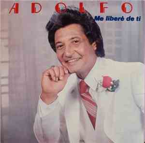 Adolfo - Me Liberé De Ti