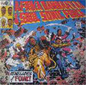 Afrika Bambaataa & Soulsonic Force - Renegades Of Funk!