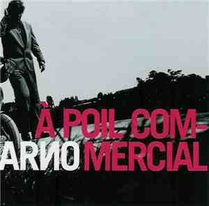 Arno  - À Poil Commercial