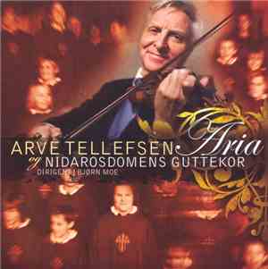Arve Tellefsen Og Nidarosdomens Guttekor - Aria