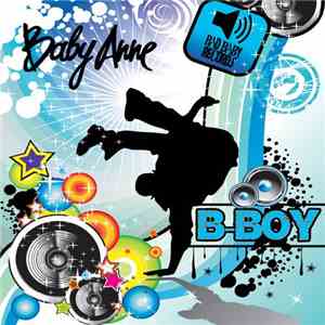 Baby Anne - B-Boy
