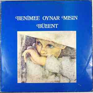 Bülent Ortaçgil - Benimle Oynar Mısın
