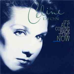 Celine Dion - It's All Coming Back To Me Now