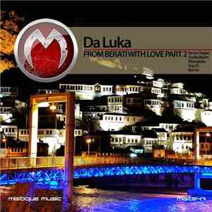 Da Luka - From Berati With Love Part 2