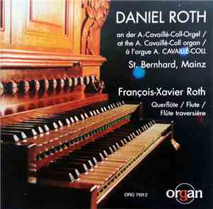 Daniel Roth, François-Xavier Roth - A l'Orgue A. Cavaillé-Coll