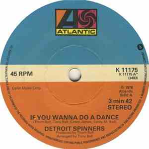 Detroit Spinners - If You Wanna Do A Dance