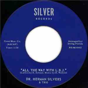 Dr. Herman Silvers & Trio - All The Way With L.B.J.