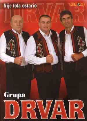 Drvar - Nije Lola Ostario