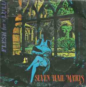 Flesh For Lulu - Seven Hail Marys