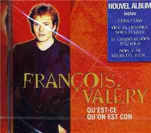 François Valéry - Qu'Est-Ce Qu'On Est Con