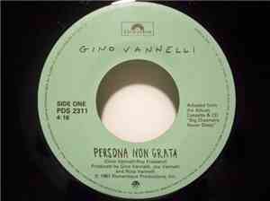 Gino Vannelli - Persona Non Grata / Down With Love
