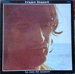 Ivano Fossati - La Casa Del Serpente