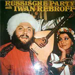 Iwan Rebroff - Russische Party Mit Iwan Rebroff