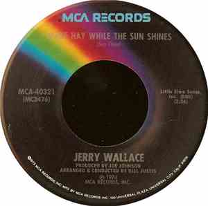 Jerry Wallace - Make Hay While The Sun Shines
