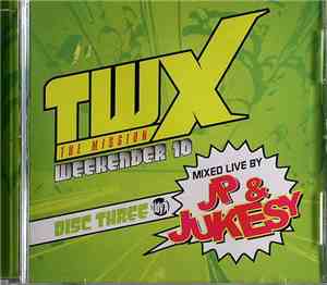 JP & Jukesy - Tidy Weekender 10 – Disc Three