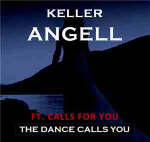 Keller Angell Ft. Calls For You - The Dance Calls You