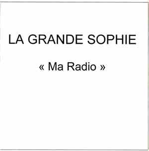 La Grande Sophie - Ma Radio